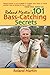 By Roland Martin - Roland Martin's 101 Bass-Catching Secrets (2nd Edition) (2008-05-02) [Paperback]