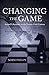 Changing the Game: Animal Liberation in the Twenty-First Century by Norm Phelps (2014-01-01)
