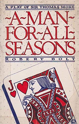 A Man for All Seasons: A Play of Sir Thomas More