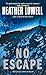 [(No Escape)] [By (author) Heather Lowell] published on (June, 2005)