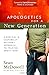 Apologetics for a New Generation: A Biblical and Culturally Relevant Approach to Talking About God (ConversantLife.com) by Sean McDowell (2009-03-01)