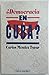 Democracia en Cuba? (Spanish Edition)