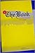 The Book: An Actor's Guide to Chicago, 7th Edition by Carrie L. Kaufman (2007) Paperback