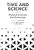 Time and Science: Volume 3:...