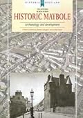Historic Maybole: Archaeology and Development