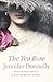 The Tea Rose by Jennifer Donnelly (2-May-2006) Paperback by Jennifer Donnelly