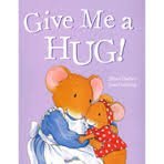 Give Me a Hug! (Hardcover)