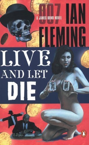 Live and Let Die (James Bond Novels) unknown Edition by Fleming, Ian [2003]