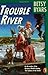 Trouble River by Betsy Byars (1989-09-01)