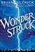 Brian Selznick'sWonderstruck [Hardcover]2011