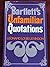 Bartlett's Unfamiliar Quotations