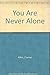 You Are Never Alone by Charles Allen (1984-06-03)