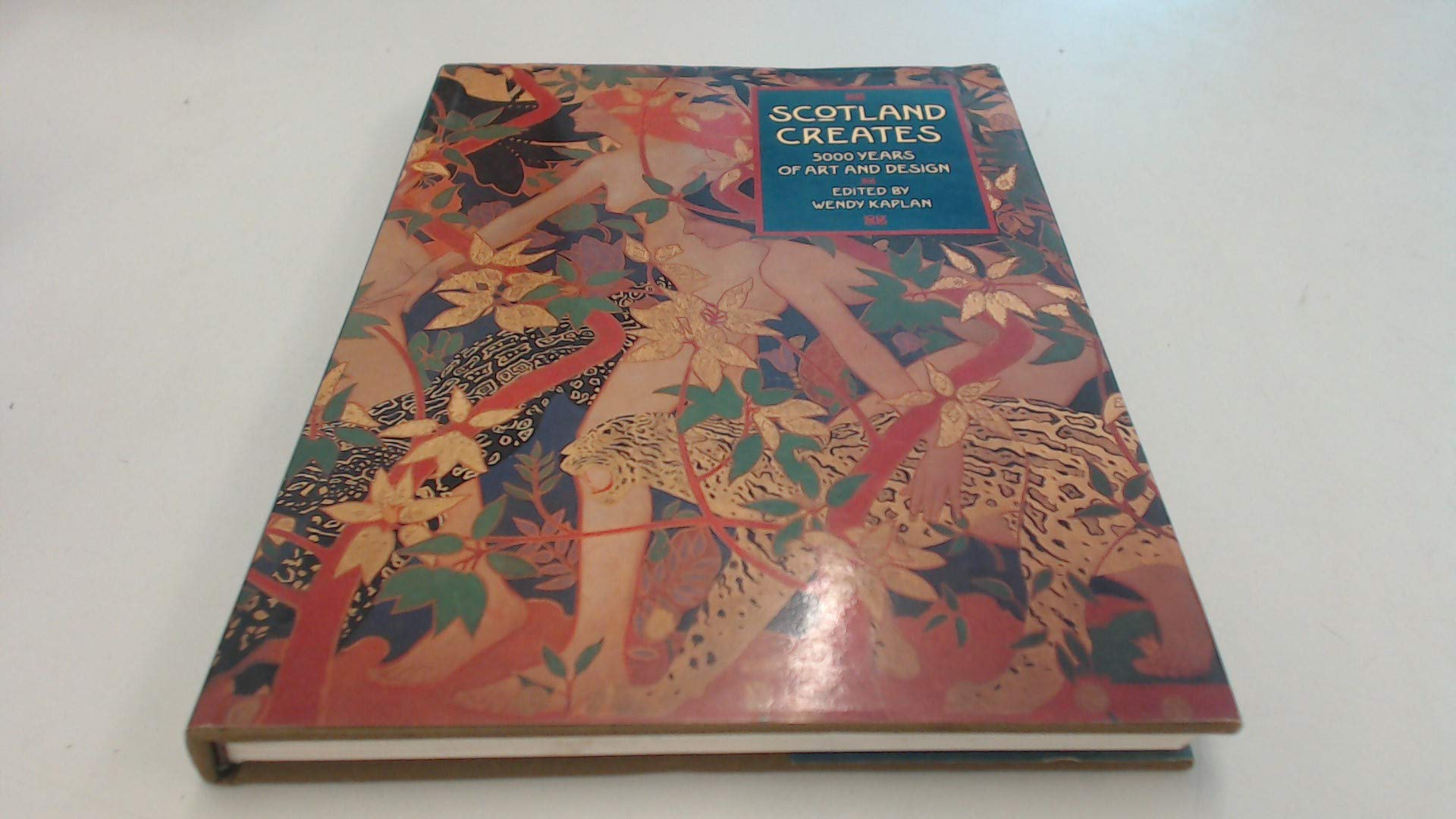 Scotland Creates: 5000 Years of Art and Design (Hardcover)
