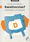 Kannitverstan?: Deutschlandbilder aus den Niederlanden (Agenda Zeitlupe) (German Edition)
