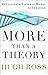More Than a Theory: Revealing a Testable Model for Creation (Reasons to Believe) by Ross, Hugh (2009) Hardcover