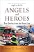Angels and Heroes: True Stories from the Front Line
