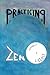 Practicing Zen Without a License [Paperback] [2011] (Author) Mr. Jack Butler, Jack Butler