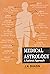 Medical Astrology-A Rational Approach by J.N. Bhasin
