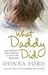 What Daddy Did Publisher: Random House UK
