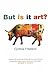 But is it Art?: An Introduction to Art Theory by Cynthia A. Freeland (2001-02-17)