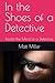In the Shoes of a Detective...