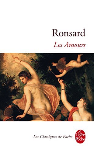 Les Amours (Ldp Classiques) (French Edition) by Ronsard (1993-11-01)