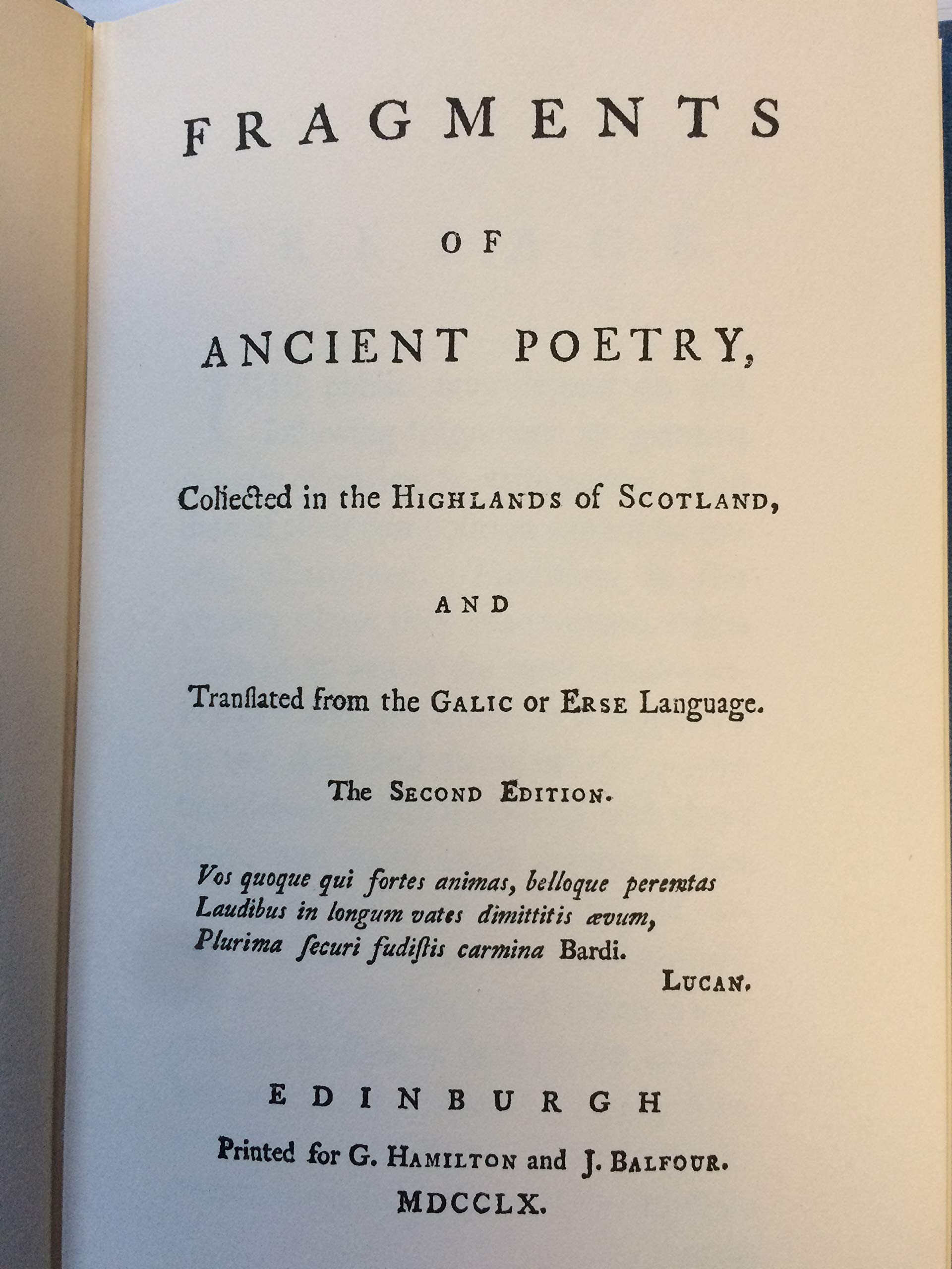 FRAGMENTS OF ANCIENT POETRY: COLLECTED IN THE HIGHLANDS OF SCOTLAND.