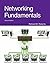 Networking Fundamentals 2nd (second) Edition by Roberts, Richard M. [2011]