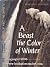 A Beast the Color of Winter by Douglas H. Chadwick
