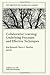 Collaborative Learning: Underlying Processes and Effective Techniques: New Directions for Teaching and Learning, Number 59 (1994-10-27)