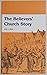 The Believers' Church Story...