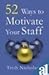 52 Ways To Motivate Your Staff