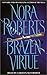By Nora Roberts - Brazen Virtue (Sacred Sins) (Abridged) (200... by Nora Roberts