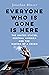 Everyone Who Is Gone Is Here: The New York Times Top Ten Bestseller