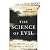 The Science of Evil