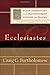 Ecclesiastes by Bartholomew, Craig G. [Baker,2009] (Hardcover)