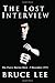 The Lost Interview by Bruce Lee (3-Sep-2009) Paperback