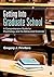 Getting Into Graduate School: A Comprehensive Guide for Psychology and the Behavioral Sciences by Privitera, Gregory J. (July 15, 2014) Paperback