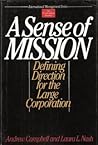 A Sense of Mission: Defining Direction for the Large Corporation (International Management Series)