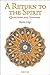 A Return to the Spirit: Questions and Answers (Quinta Essentia series) by Martin Lings (2005-09-28)