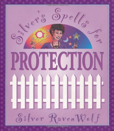 Silver's Spells for Protection (Silver's Spells Series) Paperback March 8, 2000