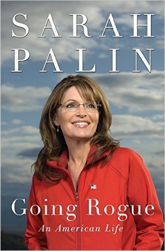 SIGNED EDITION Going Rogue: An American Life