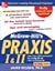 McGraw-Hill's Praxis I & II [MCGRAW-HILLS PRAXIS I & II 2E]