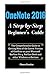 OneNote 2016: A Step-by-Step Beginner's Guide by Pharm Ibrahim (2016-10-21)