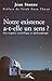 Notre existence a-t-elle un sens ?: Une enqu?te scientifique et philosophique by Jean Staune (May 07,2007)