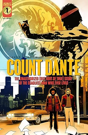 Count Dante: The Unauthorized (But Sort of True) Story of the Deadliest Man Who Ever Lived #1