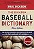 The Dickson Baseball Dictionary: The Revised, Expanded, and Now Definitive Work on the Language of Baseball by Paul Dickson (20-Sep-2011) Paperback