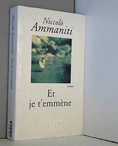 Et je t'emmène