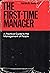 The first-time manager: A practical guide to the management of people