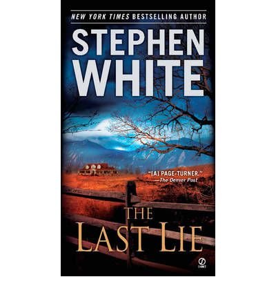 [The Last Lie] (By: Stephen White) [published: August, 2011]